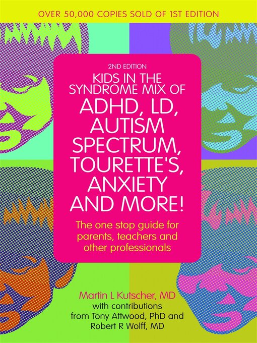 Title details for Kids in the Syndrome Mix of ADHD, LD, Autism Spectrum, Tourette's, Anxiety, and More! by Martin L. Kutscher - Wait list